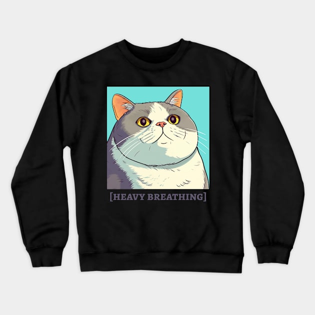 [heavy breathing] Crewneck Sweatshirt by hunnydoll